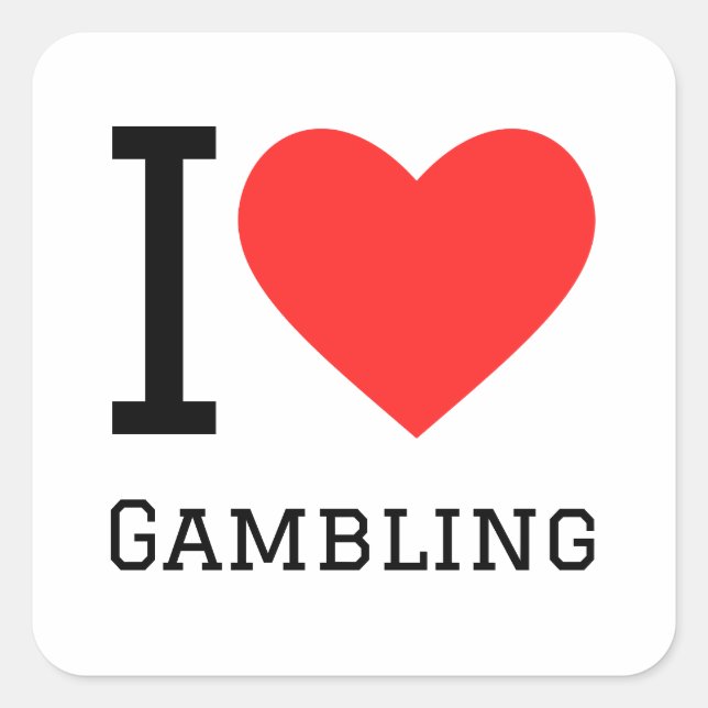 I love gambling square sticker (Front)