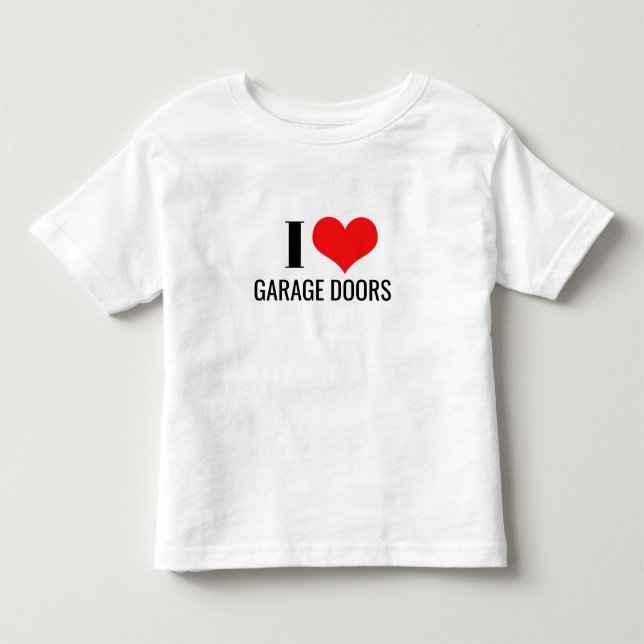I Love Garage Doors Red Heart Funny Christmas Gift Toddler T-shirt (Front)