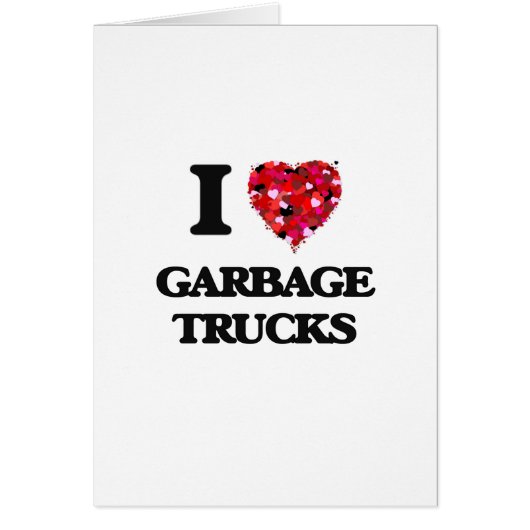 I love Garbage Trucks Cards (Front)