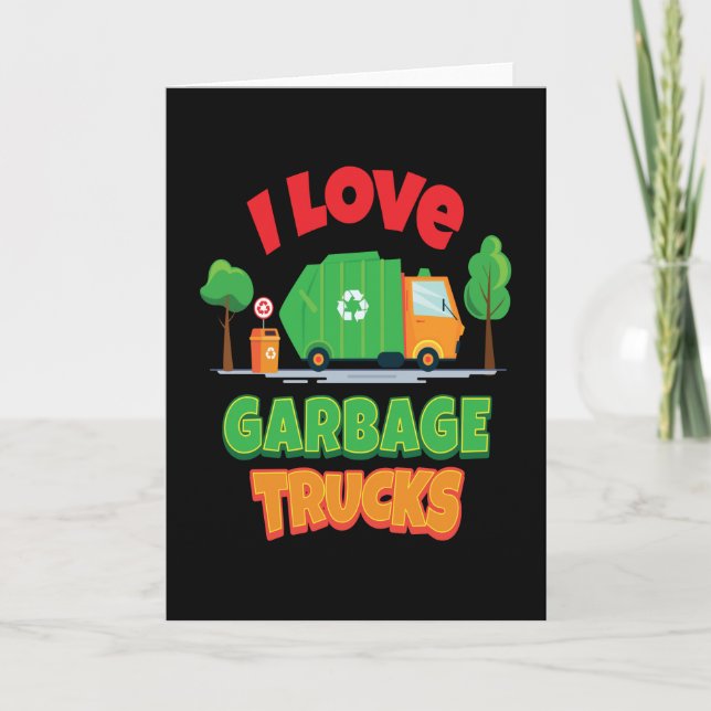 I Love Garbage Trucks Kid Boys Girls Card (Front)