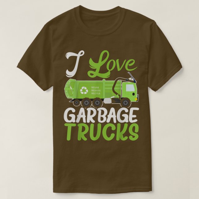 I Love Garbage Trucks Waste Management Trash Colle T-Shirt (Design Front)