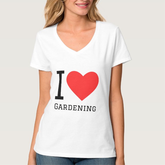 I love gardening T-Shirt (Front)