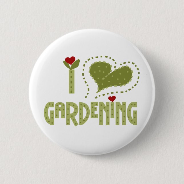 I Love Gardening Tshirts and Gifts Pinback Button (Front)