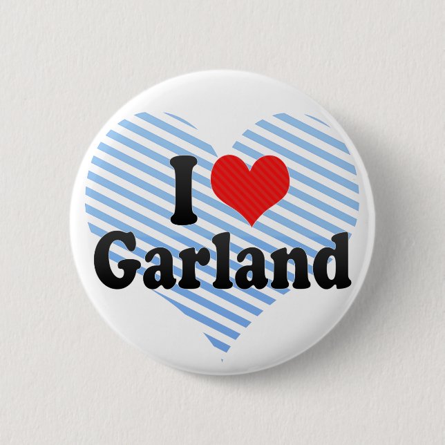 I Love Garland Button (Front)