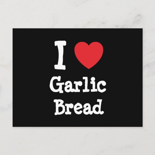 I love Garlic Bread heart T_Shirt Postcard