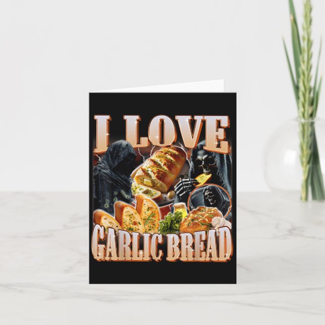 I Love Garlic Bread Skeleton Funny Meme Weird  Card (Front)