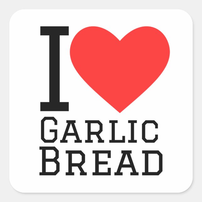 I love garlic bread square sticker (Front)