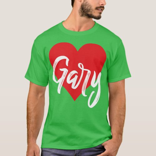 I Love Gary First Name T I Heart Named  T_Shirt