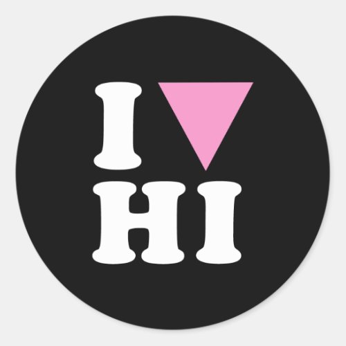 I LOVE GAY HI _ WHITE _png Classic Round Sticker