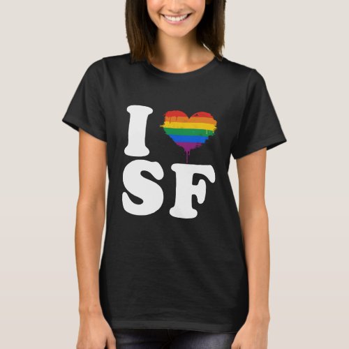 I LOVE GAY SAN FRANCISCO _ WHITE _png T_Shirt
