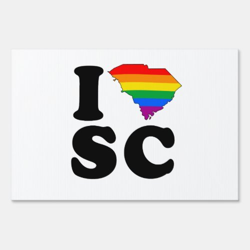 I LOVE GAY SOUTH CAROLINA YARD SIGN