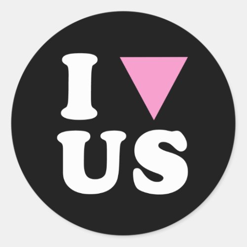 I LOVE GAY US _ WHITE _png Classic Round Sticker