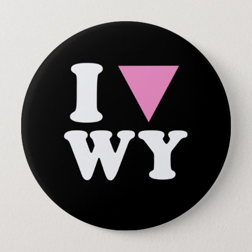 I LOVE GAY WY _ WHITE _png Pinback Button