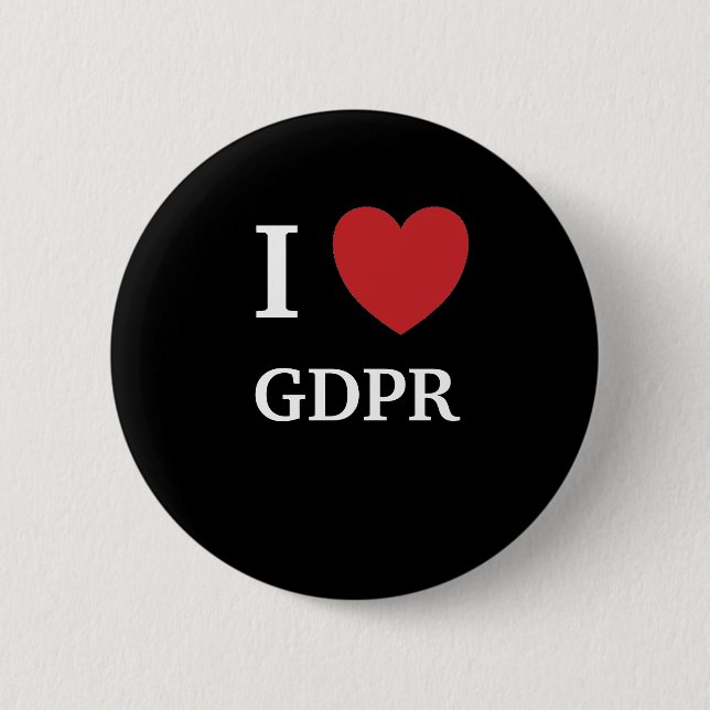 I Love GDPR I Heart GDPR Button (Front)
