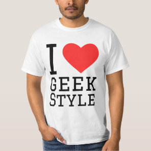 I love geek style T-Shirt