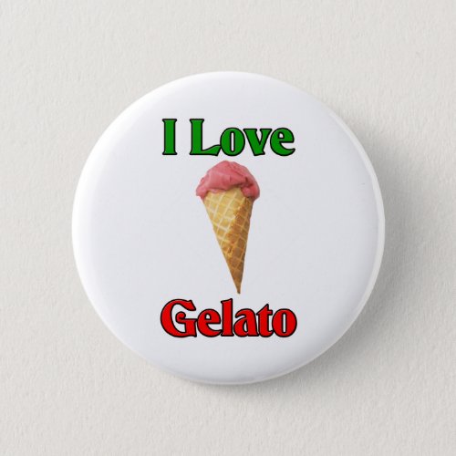 I Love Gelato Italian Ice Cream Pinback Button