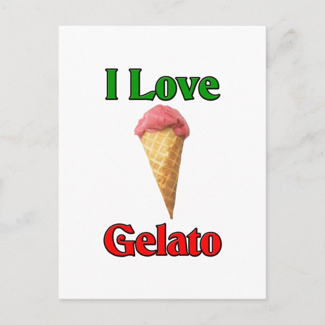 I Love Gelato (Italian Ice Cream) Postcard (Front)