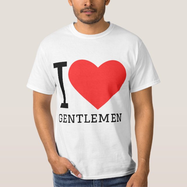I love gentlemen T-Shirt (Front)
