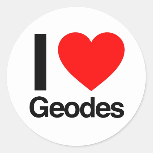 i love geodes classic round sticker