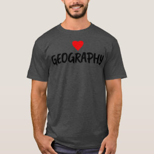 I love geography (heart)  T-Shirt
