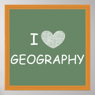 I Love Geography Poster