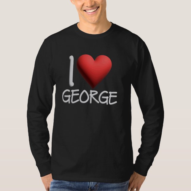 I Love George Name Personalized Men Guy BFF Friend T-Shirt (Front)