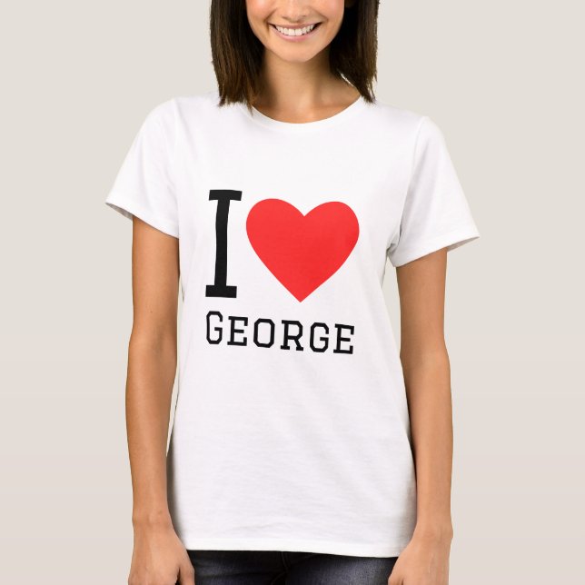 I love george T-Shirt (Front)
