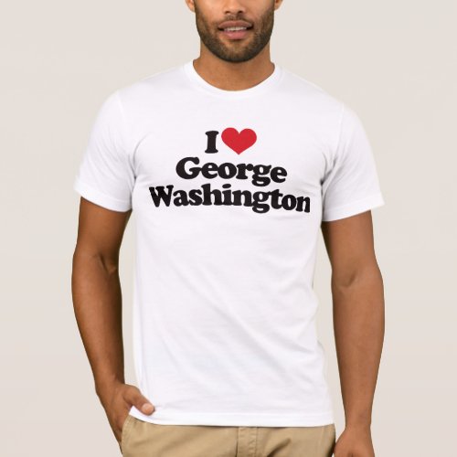 I Love George Washington T_Shirt