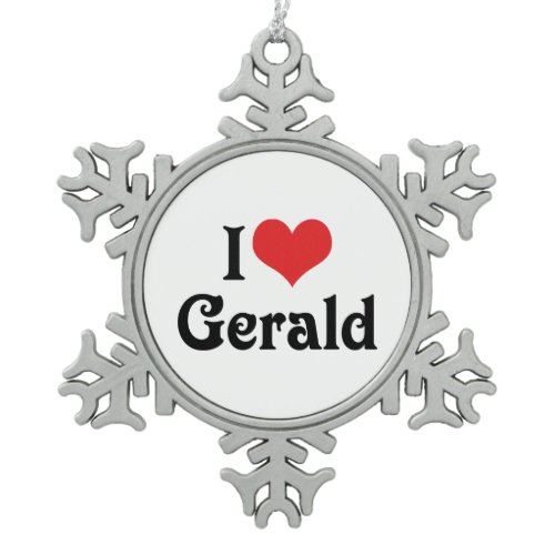 I Love Gerald Snowflake Pewter Christmas Ornament