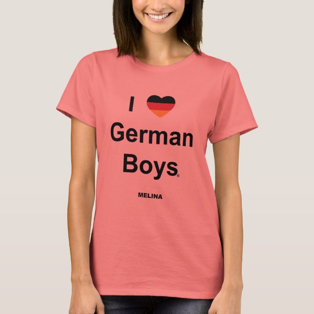 I Love German Boys T-Shirt (Front)