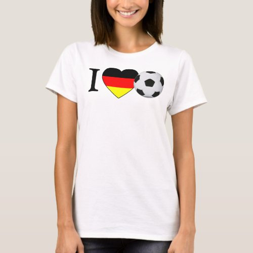 I Love German Soccer Fussball Deutschland T_Shirt