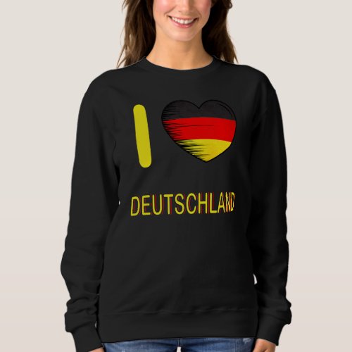 I Love Germany My Home Country Heart Germany Sweatshirt
