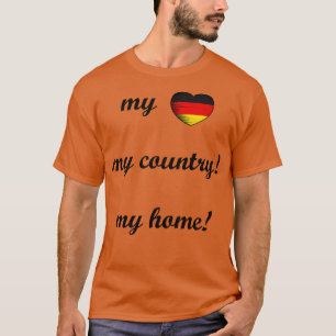 I Love Germany My Home My Country 5 T-Shirt