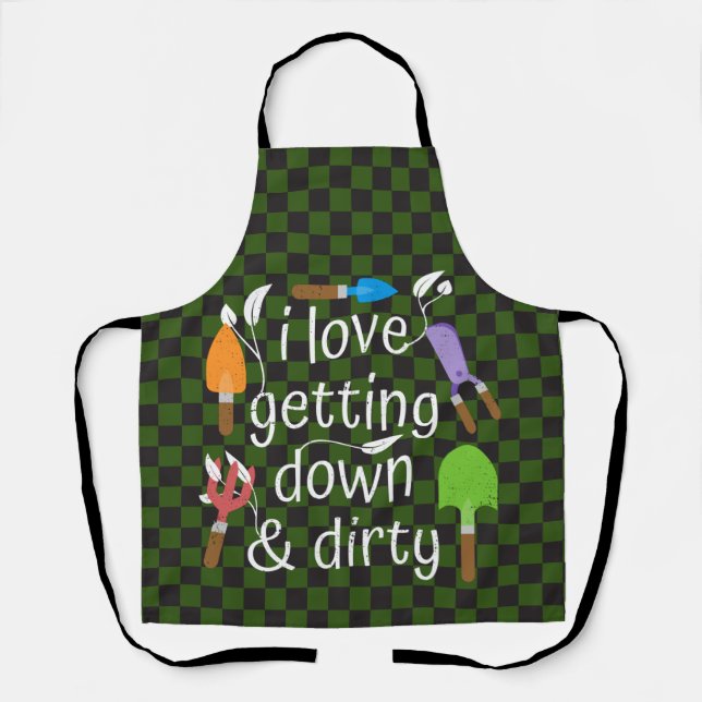 I Love Getting Down & Dirty: Gardening Tools Apron (Front)