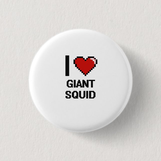 I love Giant Squid Digital Design Pinback Button (Front)