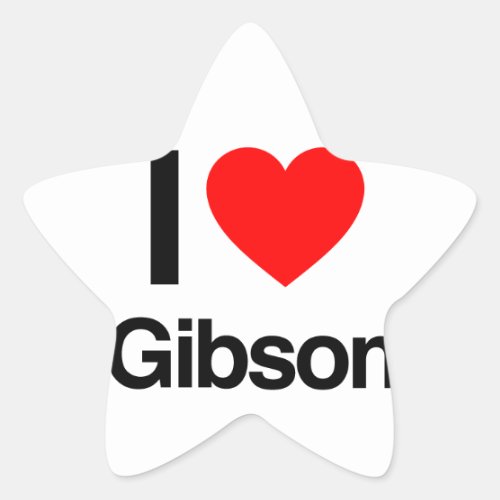 i love gibson star sticker