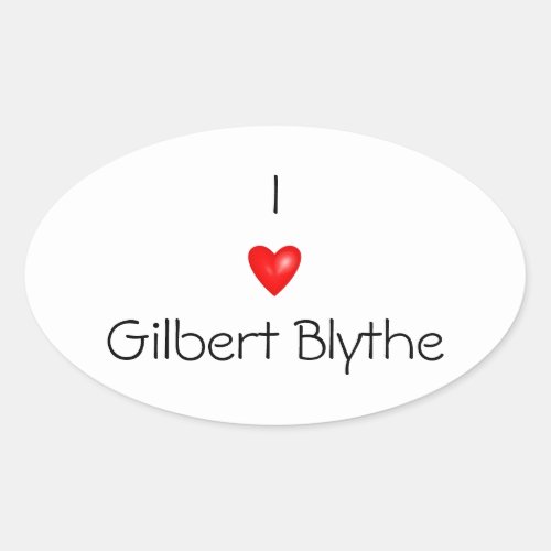 I love Gilbert Blythe car sticker