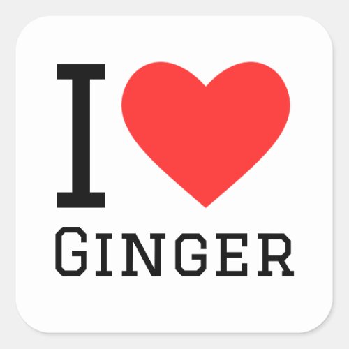 I love ginger square sticker
