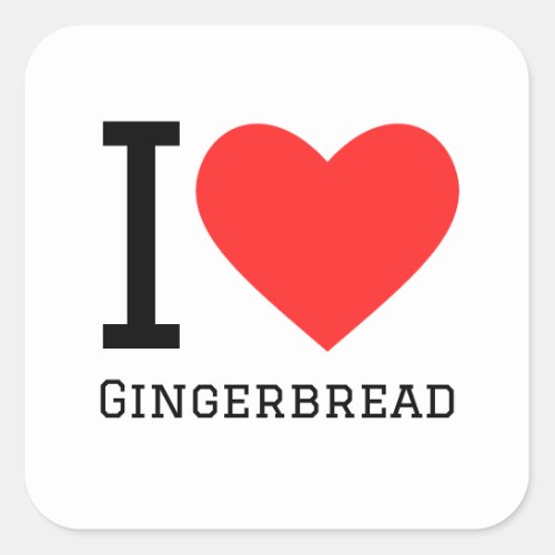 I love gingerbread square sticker