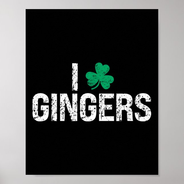I Love Gingers Redhead Shamrock Clover St. Patrick Poster (Front)