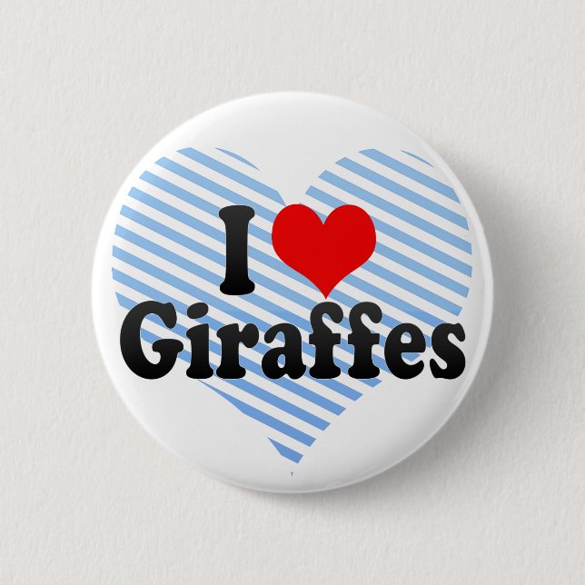 I Love Giraffes Pinback Button (Front)