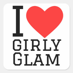 I love girly glam square sticker