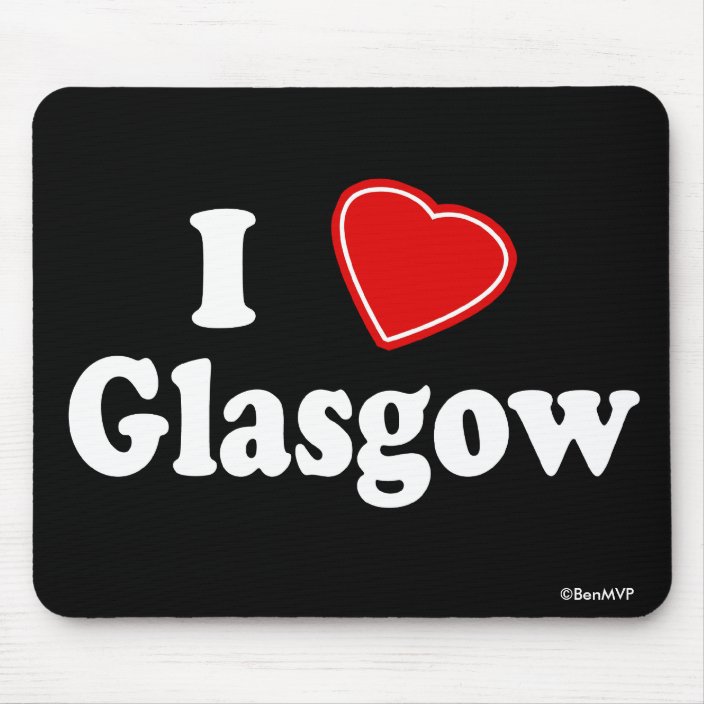 I Love Glasgow Mouse Pad