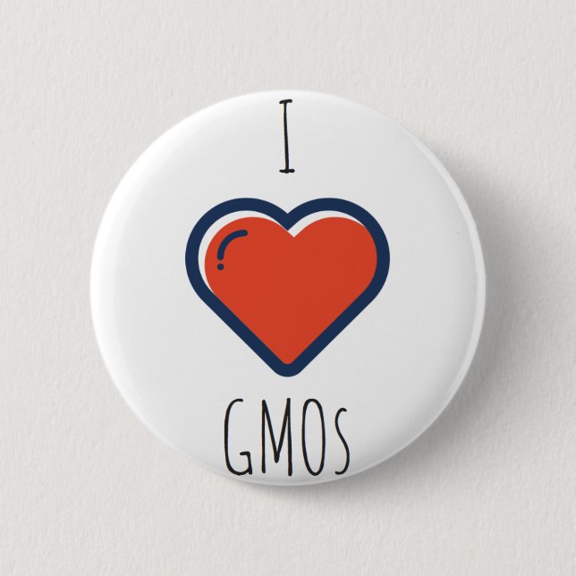 I love GMOs Pinback Button (Front)