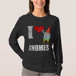 I love Gnomes Garden Gnome T-Shirt