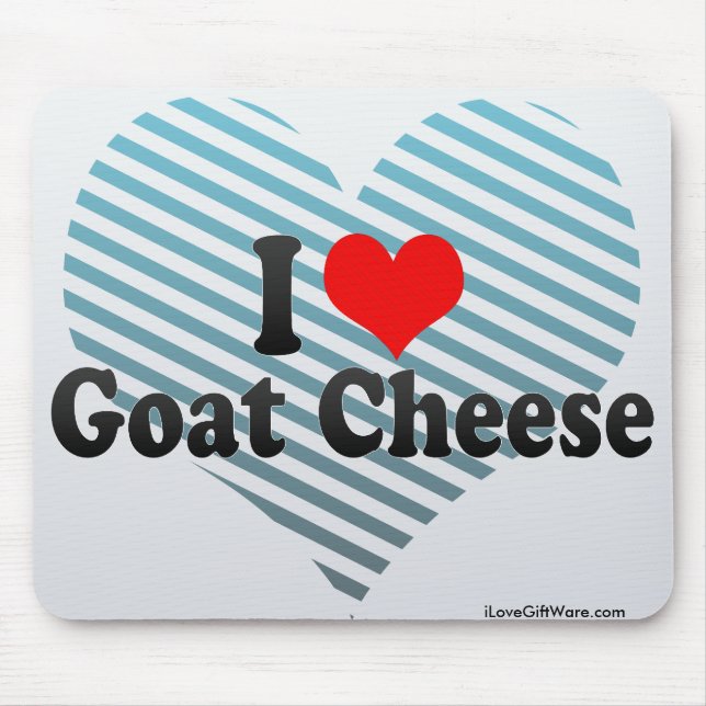 I Love Goat Cheese Mouse Pad (Front)