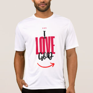 I Love God Camiseta T-Shirt