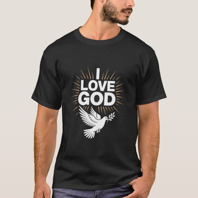 I Love God Dove Symbol Peaceful Faith T-Shirt (Front)