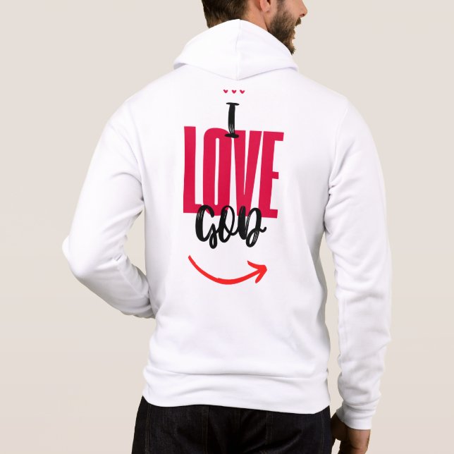 I Love God Hoodie (Back)