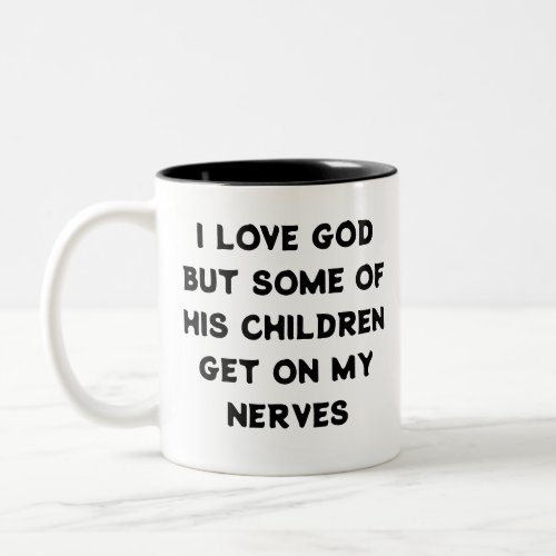 i Love God Mug Coffee Mug Funny Mug